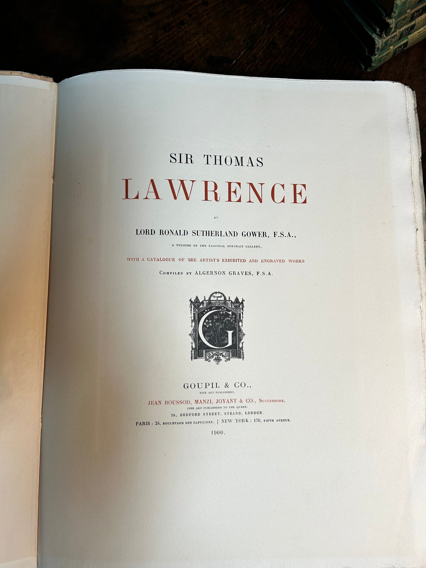 Sir Thomas Lawrence P R A by Lord Donald Sutherland With Catalogue by Algernon Graves Large Paper Edition Limited to 200 Copies Published 1900