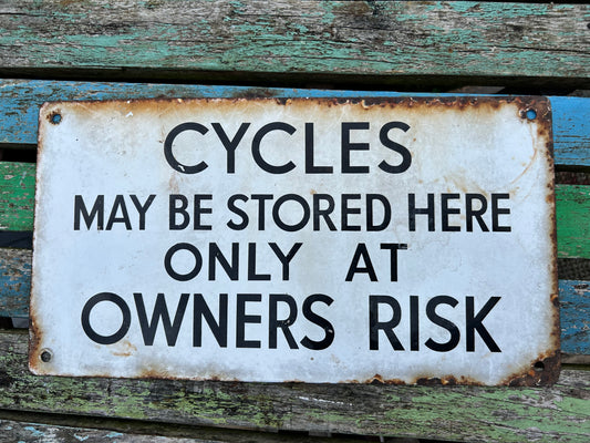 Vintage Enamel Sign Cycles Maybe Stored Here Only At Owners Risk Cycling Memorabilia
